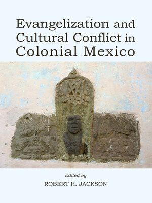 cover image of Evangelization and Cultural Conflict in Colonial Mexico